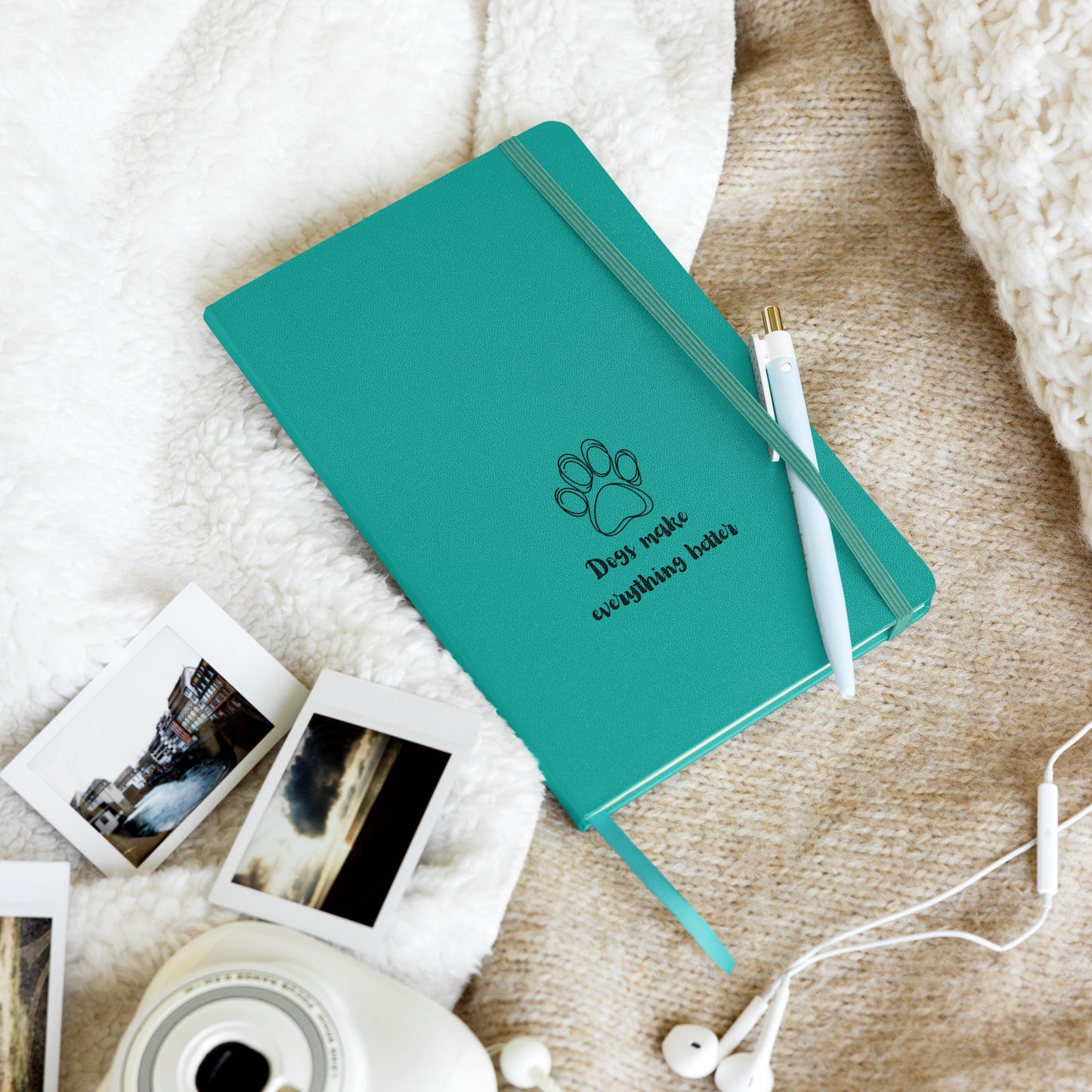 Dogs make everything better -Hardcover bound notebook