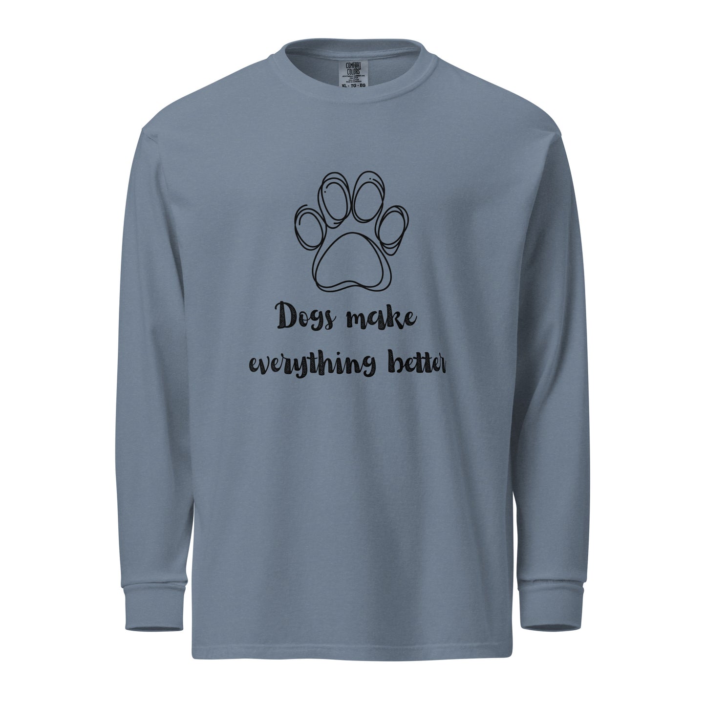 Dogs make everything better - Comfort Colors Unisex - Garment-dyed heavyweight long-sleeve shirt