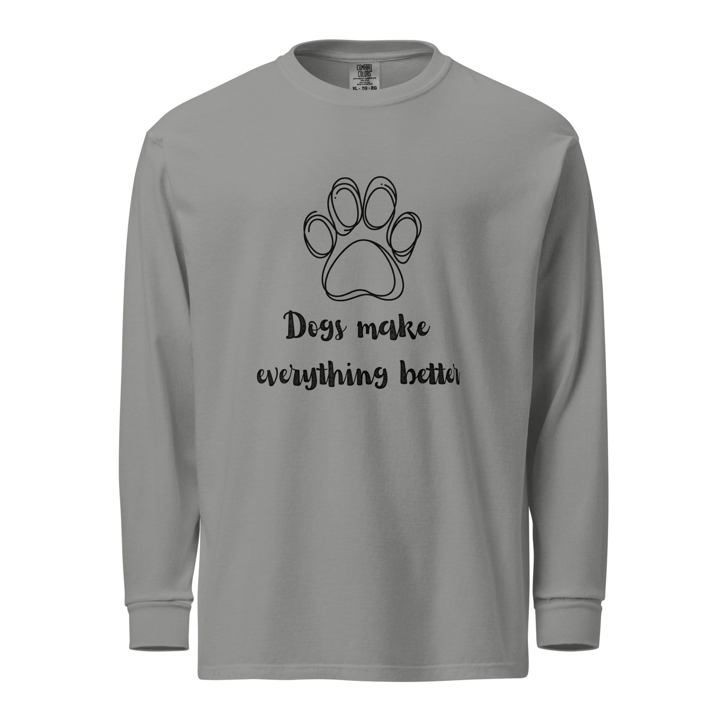 Dogs make everything better - Comfort Colors Unisex - Garment-dyed heavyweight long-sleeve shirt