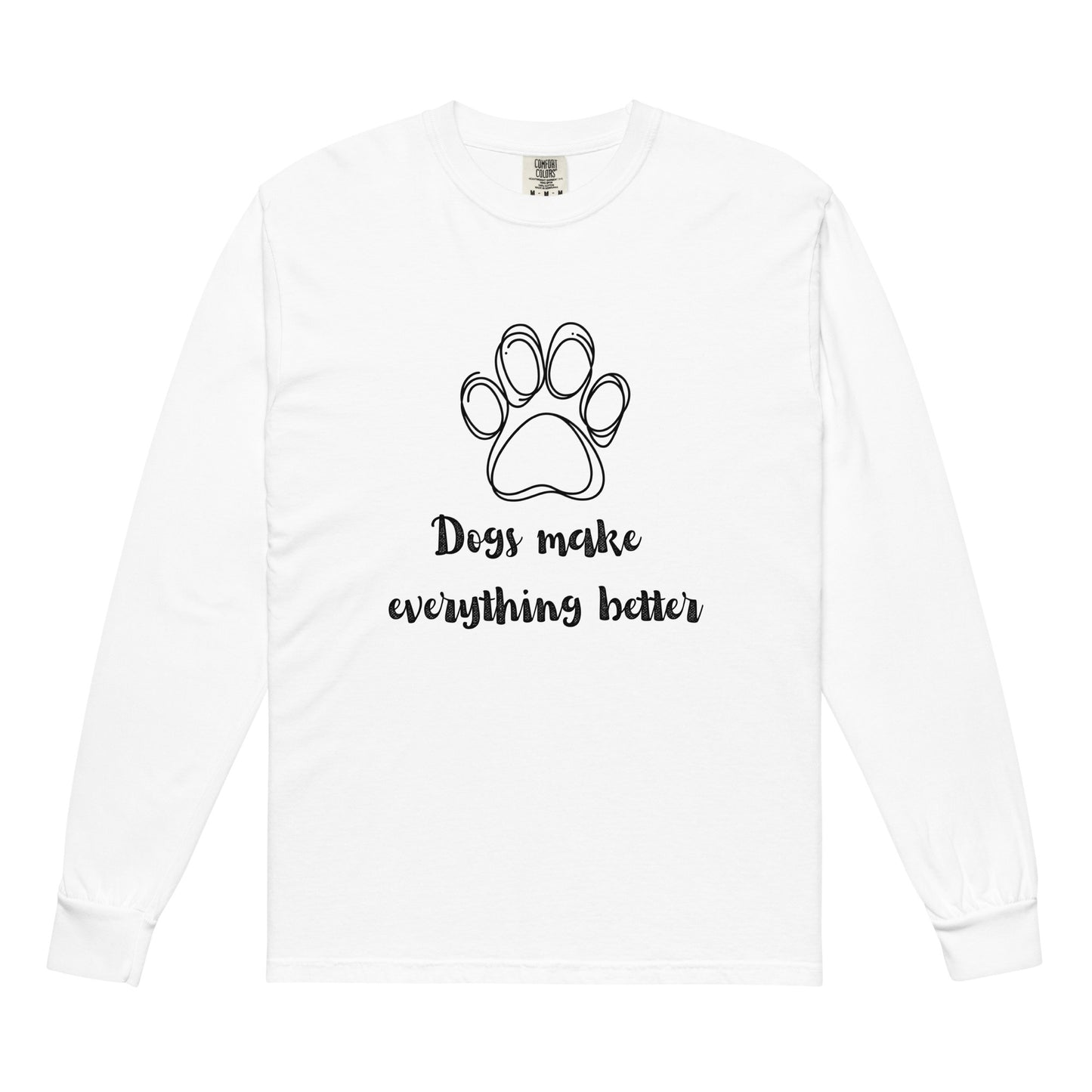 Dogs make everything better - Comfort Colors Unisex - Garment-dyed heavyweight long-sleeve shirt