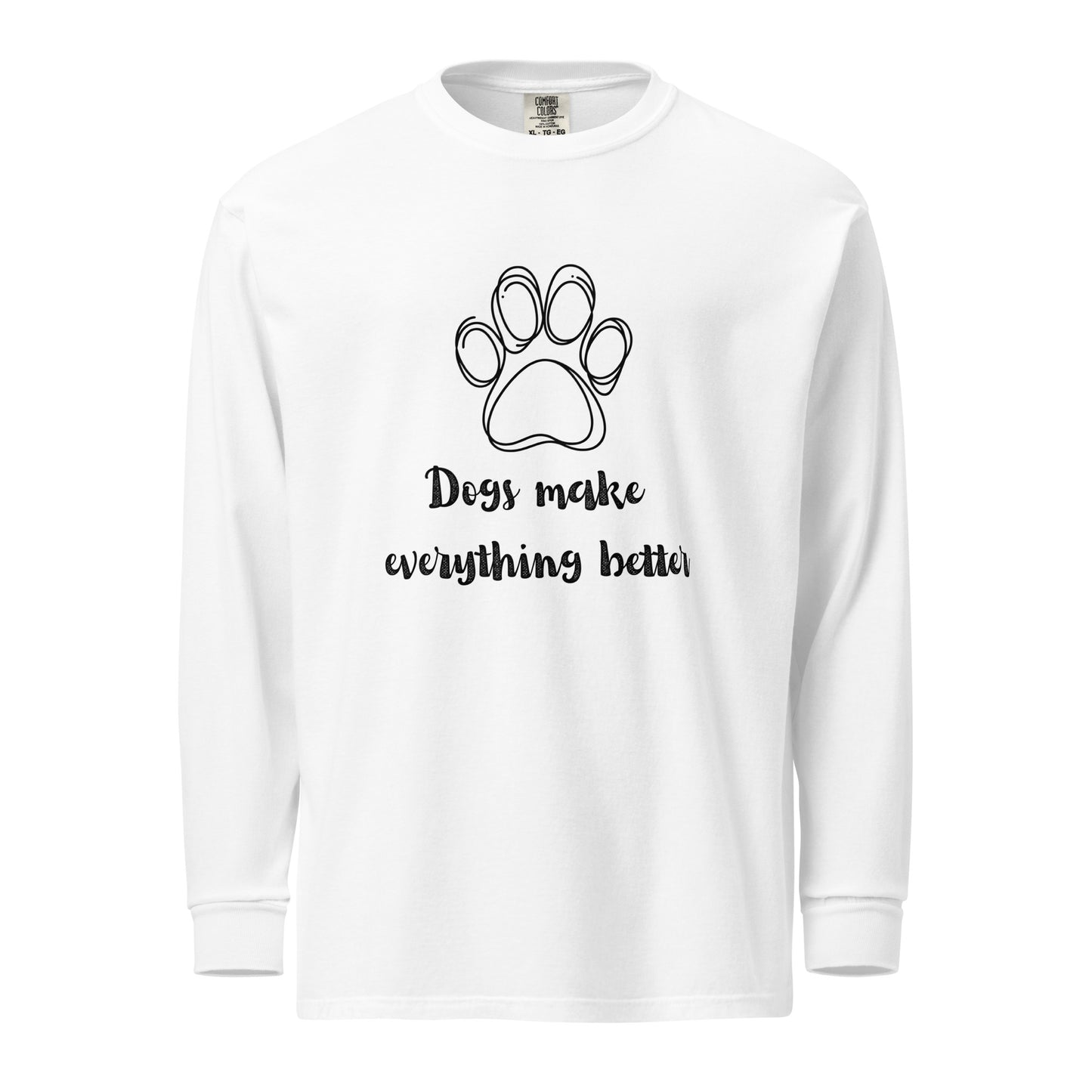 Dogs make everything better - Comfort Colors Unisex - Garment-dyed heavyweight long-sleeve shirt